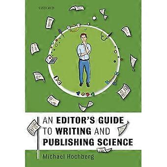 An Editors Guide to Writing and Publishing Science