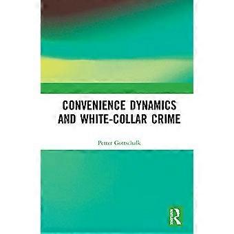 Convenience Dynamics and White Collar Crime