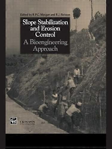 Slope Stabilization and Erosion Control: A Bioengineering Approach: A Bioengineering Approach