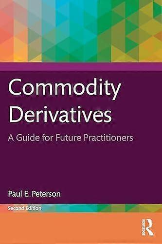 Commodity Derivatives - Peterson, Paul E - Development studies - Taylor & Francis Ltd - Paperback