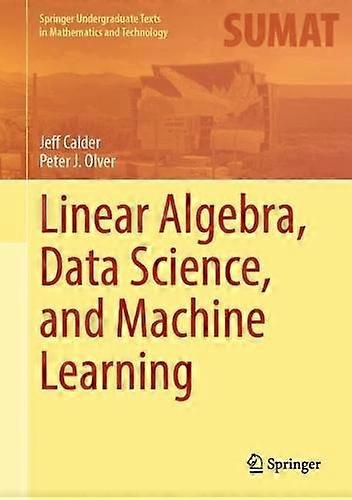 Linear Algebra Data Science And Machine Learning - Peter J. Olver - Hardback - English Book - Algebra