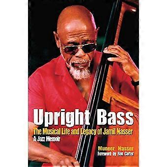 Kontrabass Das musikalische Leben und Vermächtnis von Jamil Nasser: A Jazz Memoir