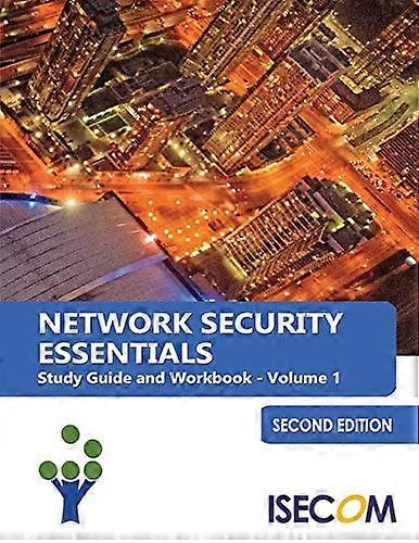 Network Security Essentials: Study Guide & Workbook - Volume 1 - Second Edition (Security Essentials Study Guides & Workbooks)