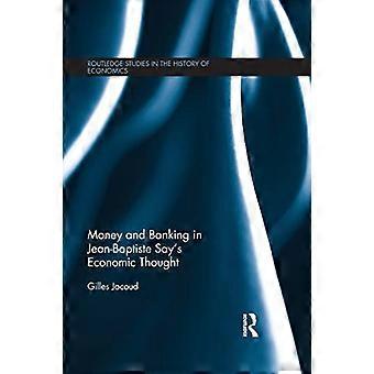 Moneta e banche nel pensiero economico di Jean-Baptiste Say (Routledge Studies in the History of Economics)