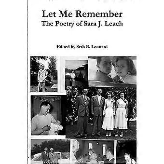 Laat me onthouden: de poëzie van Sara J. Leach