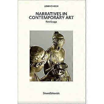 Verhalen in de hedendaagse kunst: vijf essays