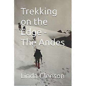 Trekking op de rand van de afgrond - De Andes