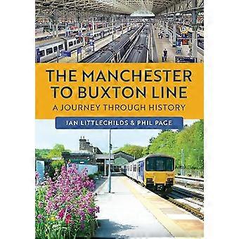 The Manchester to Buxton Line A Journey Through History