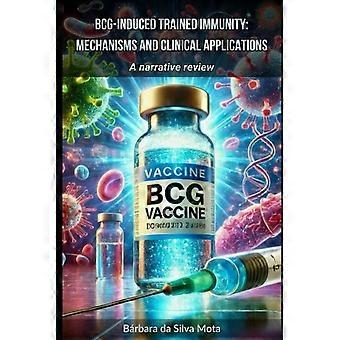 BCG-induzierte Mechanismen der trainierten Immunität und klinische Anwendungen: Ein narrativer Überblick