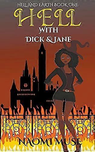 Hell with dick and jane