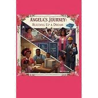 Angela's journey - building up a dream