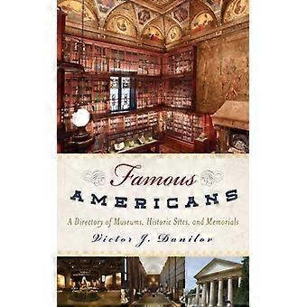 Americanos Famosos: Um Guia de Museus, Sítios Históricos e Monumentos - Victor J. Danilov - Capa Dura - Livro em Inglês - História