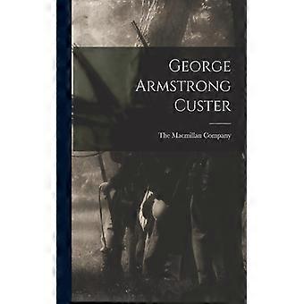 George Armstrong Custer - Creative Media Partners LLC - Paperback - English Book - History