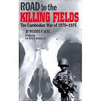 Road To The Killing Fields The Cambodian War Of 1970-1975 - Wilfred P. Deac - Paperback - English Book - History