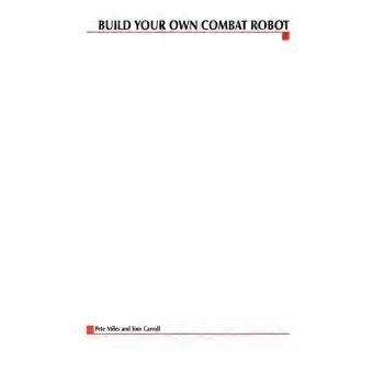 Build Your Own Combat Robot