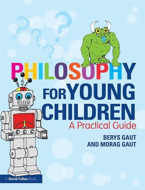 Philosophy For Young Children - Berys Gaut - Primary and middle schools - Taylor & Francis Ltd - Paperback