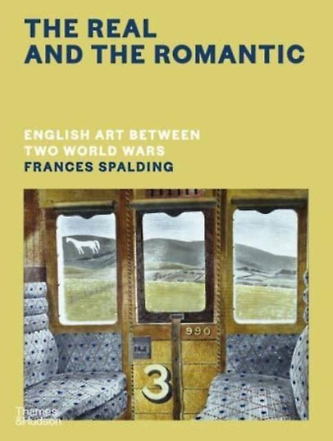 The Real And The Romantic English Art Between Two World Wars  A Times Best Art B by Frances Spalding Hardback Book