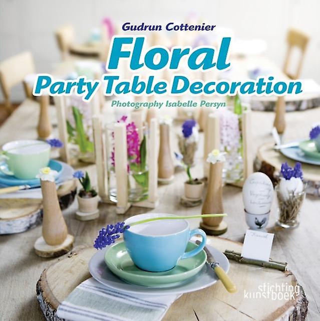 Floral Party Table Decorations by Gudrun Cottenier Paperback Book