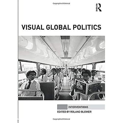 Visual Global Politics (Interventions)