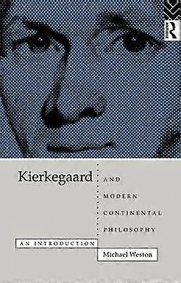 Kierkegaard and Modern Continental Philosophy