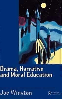Drama Narrative and Moral Education