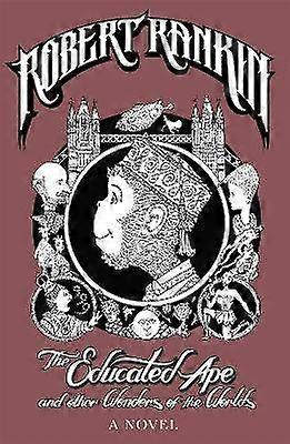 The Educated Ape and Other Wonders of the Worlds