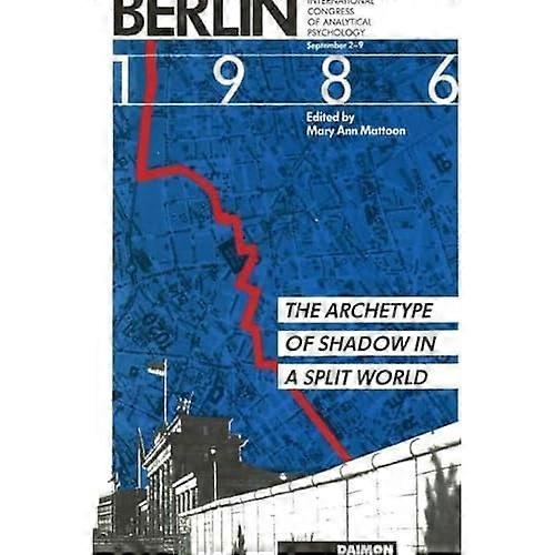 Berlin 1986 : The Archetype of Shadow in a Split World