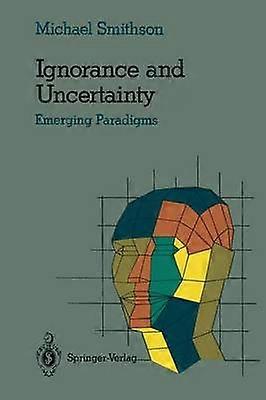 Ignorance and Uncertainty
