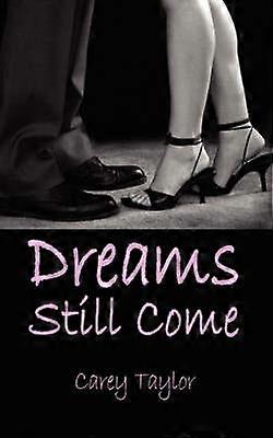 Dreams Still Come