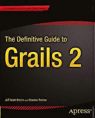 The Definitive Guide to Grails 2