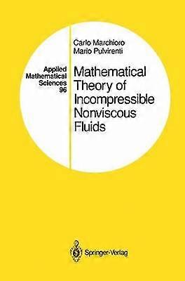 Mathematical Theory of Incompressible Nonviscous Fluids