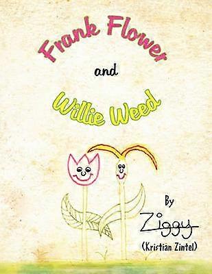 Frank Flower and Willie Weed