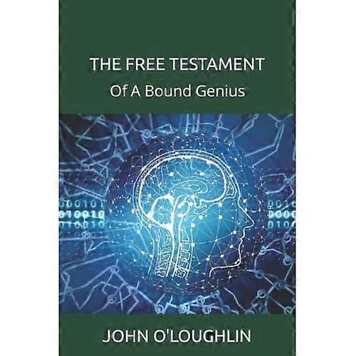 The Free Testament: Of a Bound Genius