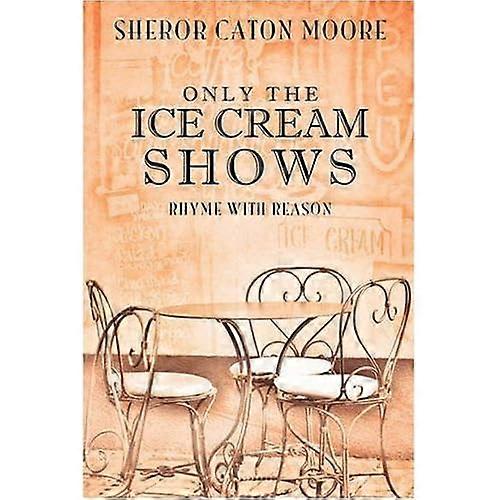 Only the Ice Cream Shows