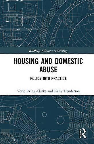 Housing and Domestic Abuse: Policy into Practice
