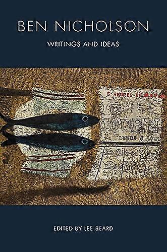Ben Nicholson: Writings and Ideas