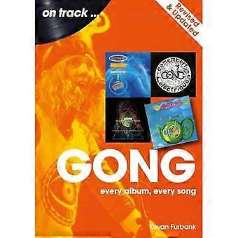 Gong-überarbeitet und aktualisiert: Jedes Album, jeder Song