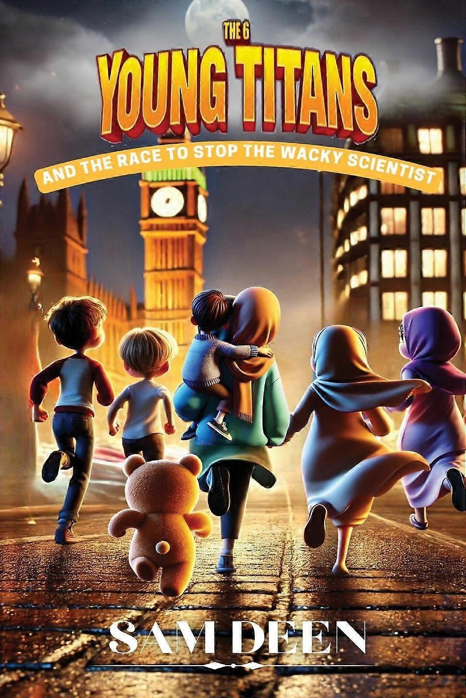 The 6 Young Titans And The Race To Stop The Wacky Scientist by Bookshelf Publishing Paperback