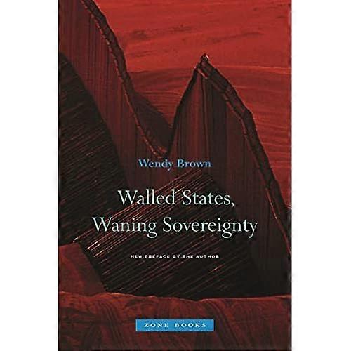 Walled States, Waning Sovereignty