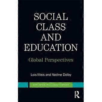 Social Class And Education Global Perspectives - Taylor & Francis Ltd