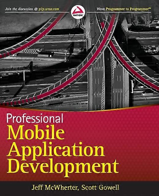 Professional Mobile Application Development by Scott Gowell Paperback Book