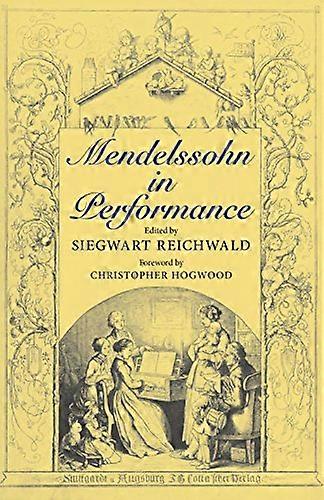 Mendelssohn in Performance