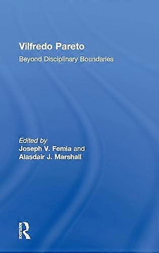 Vilfredo Pareto: Beyond Disciplinary Boundaries