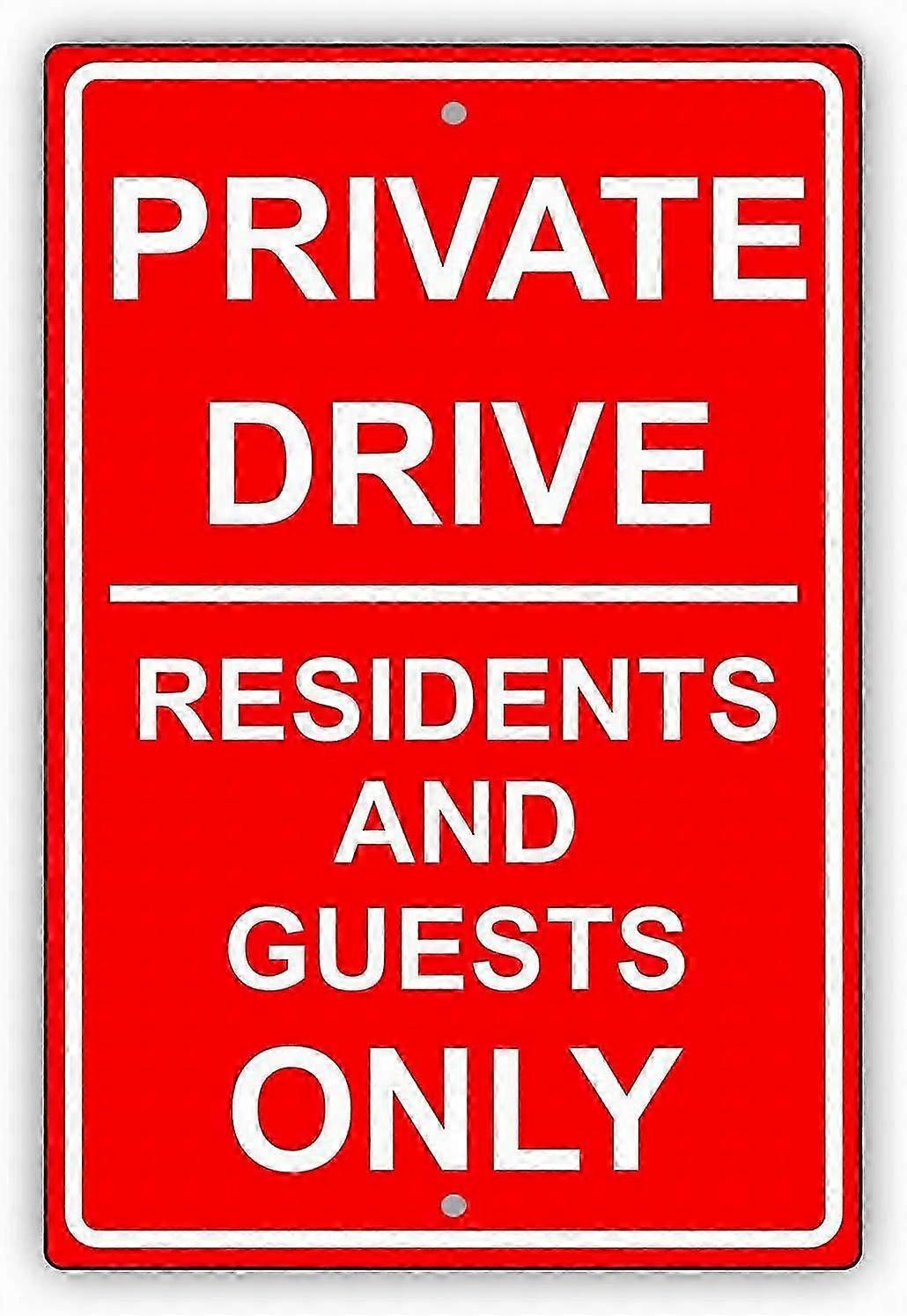 Private Drive Residents and Guests ONLY Restriction Tin Caution Signs 12x16