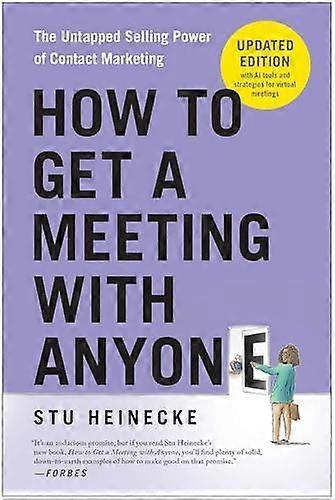 How To Get A Meeting With Anyone Updated Edition by Stu Heinecke Paperback