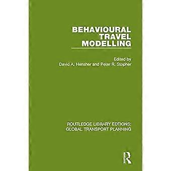 Atferdsmessig reisemodellering (Routledge Library-utgaver: Global transportplanlegging)