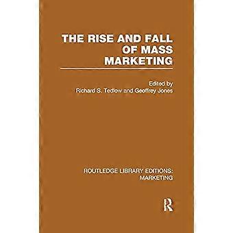 De opkomst en ondergang van massamarketing (Routledge Library Editions: Marketing)