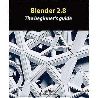 Blender 2.8: Der Leitfaden für Einsteiger