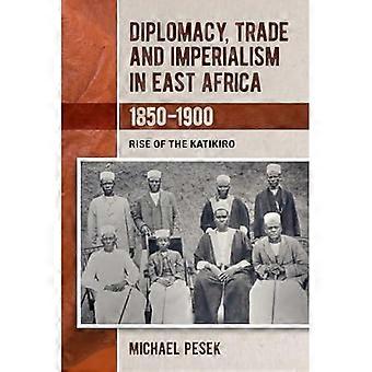 Diplomati, handel og imperialisme i Øst-Afrika, 1850–1900: Katikiro-folkets fremvekst
