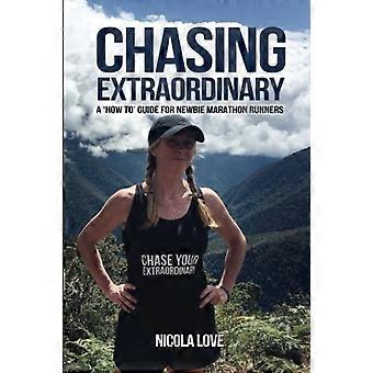 Chasing Extraordinary: een 'How To'-gids voor beginnende marathonlopers